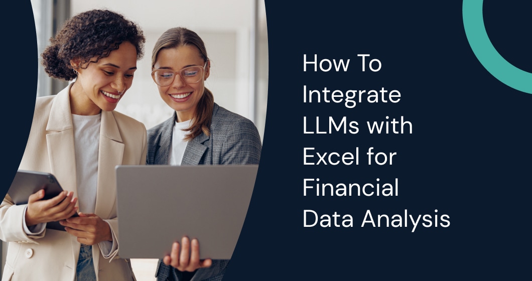 How to integrate LLMs with Excel for financial data analysis