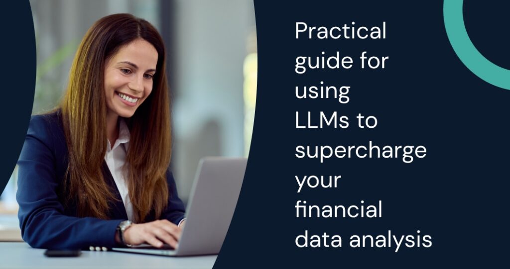 Practical Guide: Using LLMs to Supercharge Your Financial Data Analysis